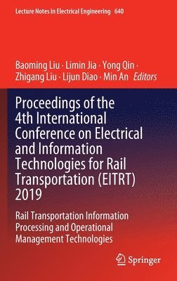 bokomslag Proceedings of the 4th International Conference on Electrical and Information Technologies for Rail Transportation (EITRT) 2019