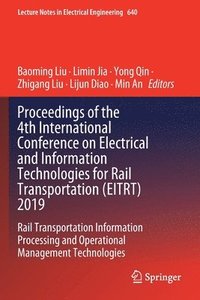 bokomslag Proceedings of the 4th International Conference on Electrical and Information Technologies for Rail Transportation (EITRT) 2019