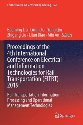 Proceedings of the 4th International Conference on Electrical and Information Technologies for Rail Transportation (EITRT) 2019 1