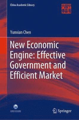 New Economic Engine: Effective Government and Efficient Market 1