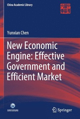 New Economic Engine: Effective Government and Efficient Market