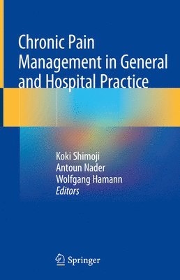 bokomslag Chronic Pain Management in General and Hospital Practice