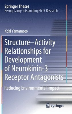 bokomslag Structure-Activity Relationships for Development of Neurokinin-3 Receptor Antagonists