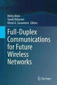 bokomslag Full-Duplex Communications for Future Wireless Networks