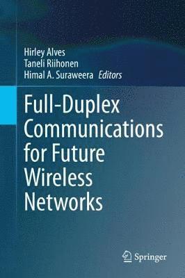 bokomslag Full-Duplex Communications for Future Wireless Networks