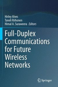 bokomslag Full-Duplex Communications for Future Wireless Networks