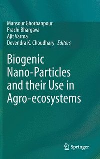 bokomslag Biogenic Nano-Particles and their Use in Agro-ecosystems