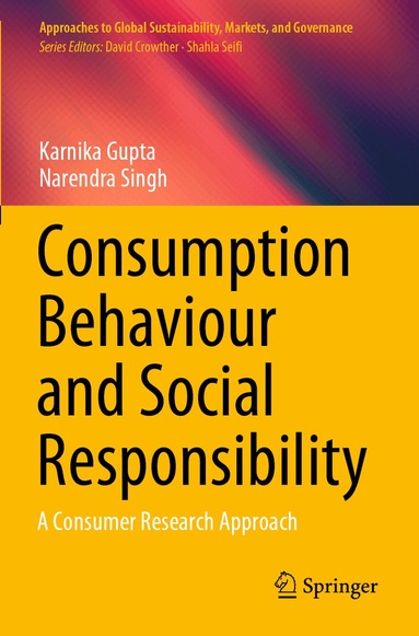 Karnika Gupta, Narendra Singh - Consumption Behaviour and Social Responsibility, Häftad