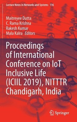 Proceedings of International Conference on IoT Inclusive Life (ICIIL 2019), NITTTR Chandigarh, India 1