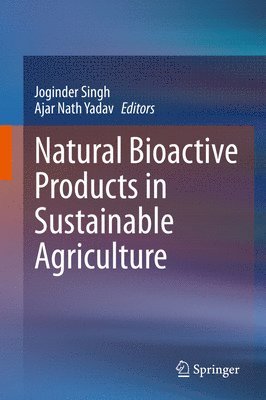 Natural Bioactive Products in Sustainable Agriculture 1