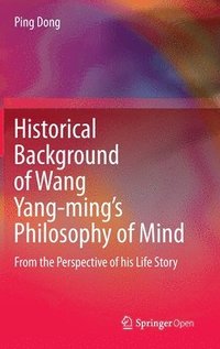 bokomslag Historical Background of Wang Yang-ming's Philosophy of Mind