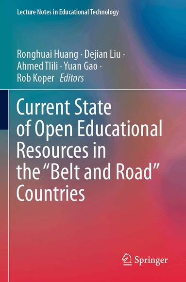 Ronghuai Huang, Dejian Liu, Ahmed Tlili, Yuan Gao, Rob Koper - Current State of Open Educational Resources in the “Belt and Road” Countries, Häftad