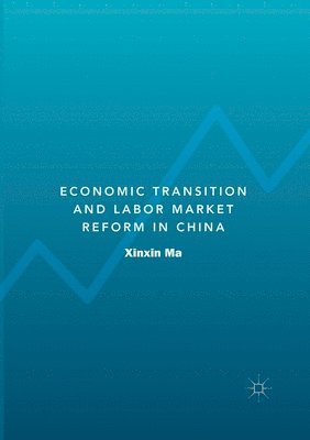 bokomslag Economic Transition and Labor Market Reform in China