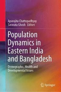 bokomslag Population Dynamics in Eastern India and Bangladesh