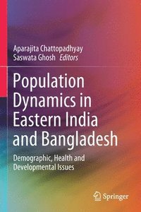 bokomslag Population Dynamics in Eastern India and Bangladesh