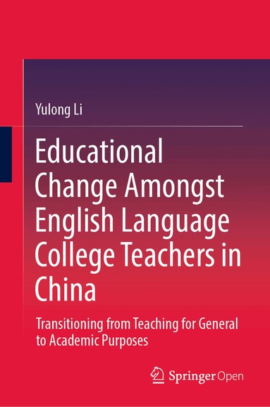 Yulong Li - Educational Change Amongst English Language College Teachers in China, Inbunden