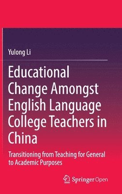 Educational Change Amongst English Language College Teachers in China 1