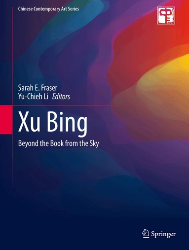 Sarah E. Fraser, Yu-Chieh Li - Xu Bing, Inbunden
