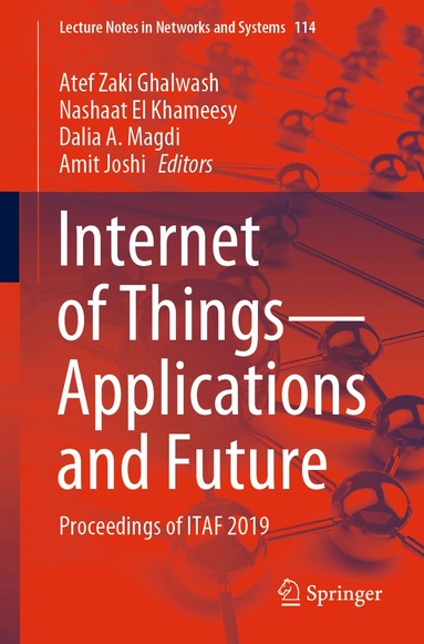 Atef Zaki Ghalwash, Nashaat El Khameesy, Dalia A. Magdi, Amit Joshi - Internet of Things—Applications and Future, Häftad