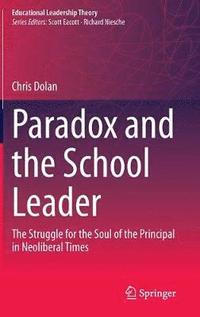 bokomslag Paradox and the School Leader
