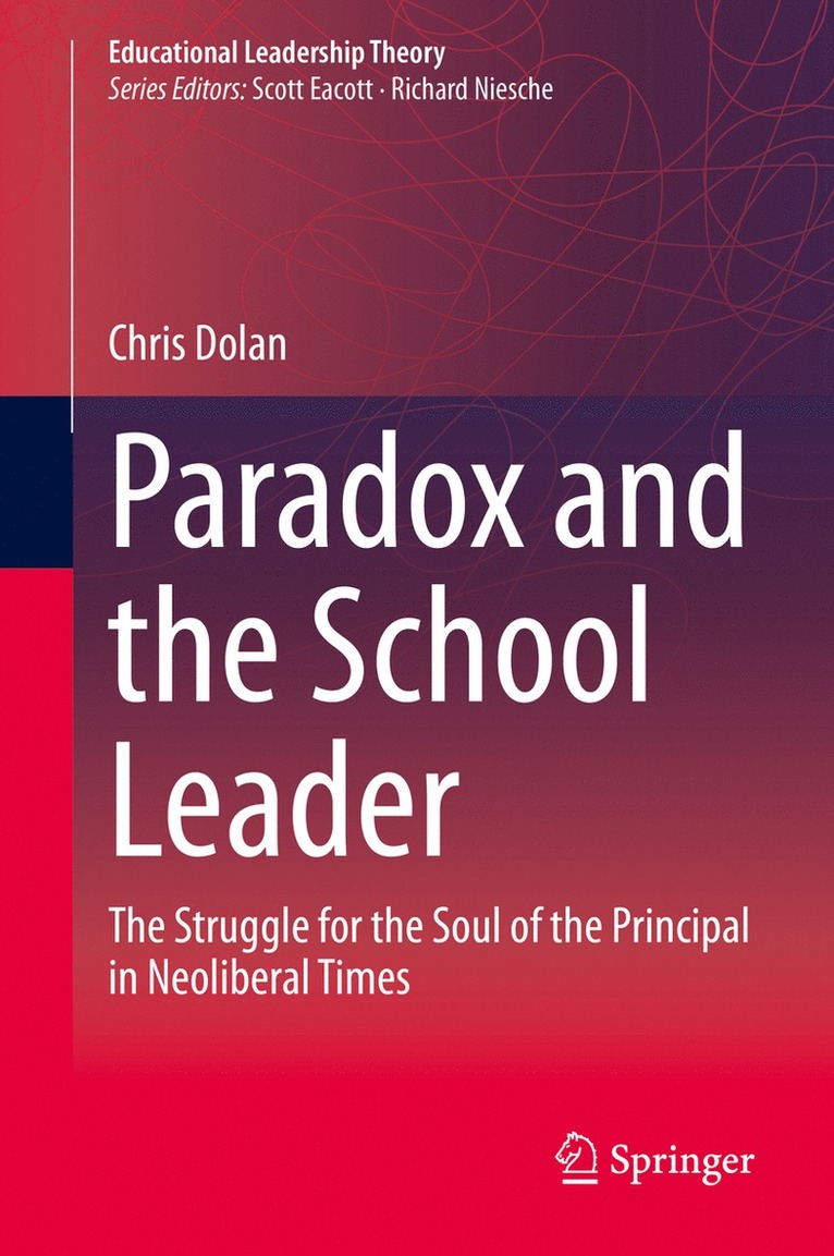 Chris Dolan - Paradox and the School Leader, Inbunden