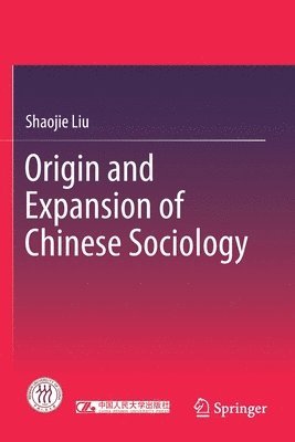 bokomslag Origin and Expansion of Chinese Sociology