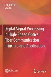 bokomslag Digital Signal Processing In High-Speed Optical Fiber Communication Principle and Application