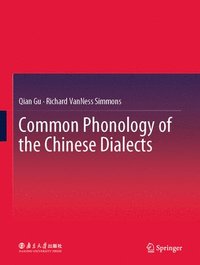bokomslag Common Phonology of the Chinese Dialects