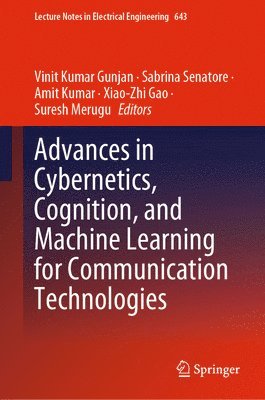 Advances in Cybernetics, Cognition, and Machine Learning for Communication Technologies 1
