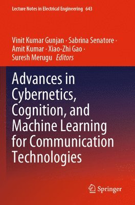 Advances in Cybernetics, Cognition, and Machine Learning for Communication Technologies 1