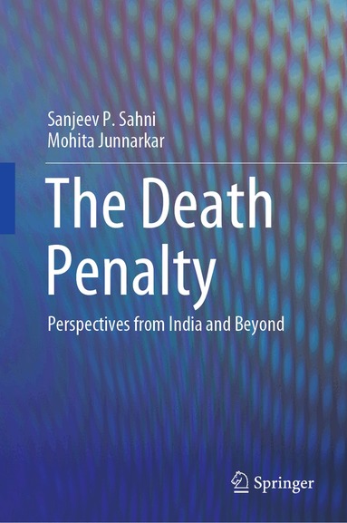 Sanjeev P. Sahni, Mohita Junnarkar - Death Penalty, Inbunden