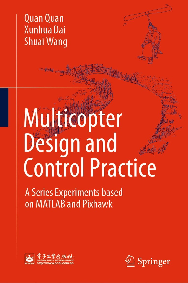 Quan Quan, Xunhua Dai, Shuai Wang - Multicopter Design and Control Practice, Inbunden