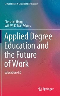 bokomslag Applied Degree Education and the Future of Work