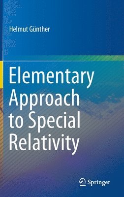 bokomslag Elementary Approach to Special Relativity