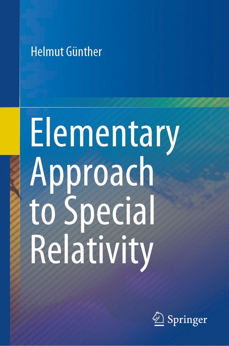 Helmut Günther, Helmut Gunther - Elementary Approach to Special Relativity, Inbunden