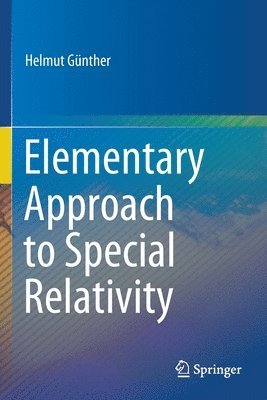 Elementary Approach to Special Relativity 1