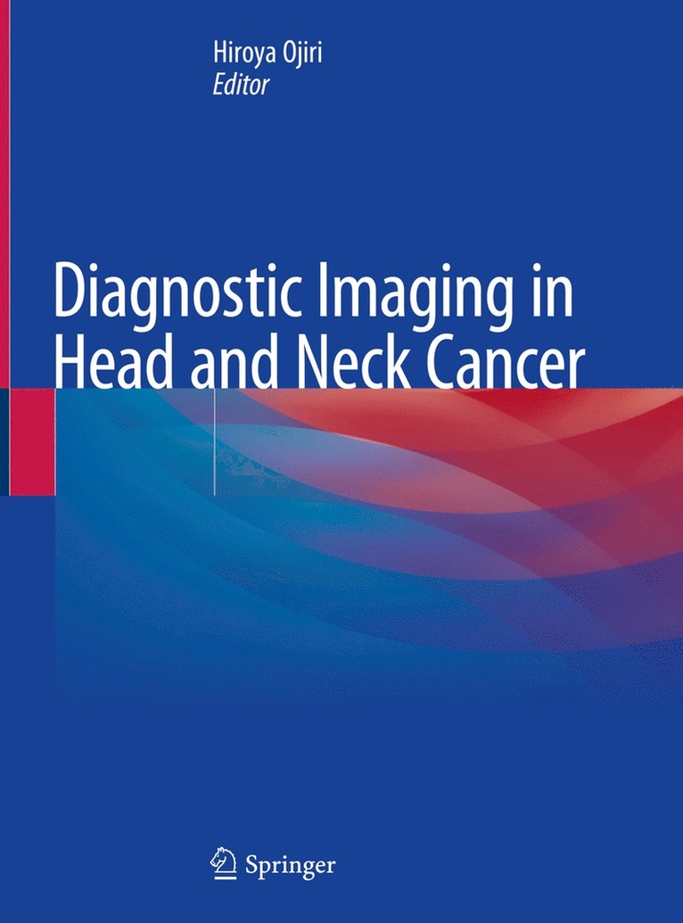 Hiroya Ojiri - Diagnostic Imaging in Head and Neck Cancer, Inbunden