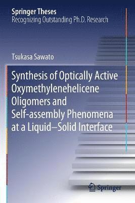 Synthesis of Optically Active Oxymethylenehelicene Oligomers and Self-assembly Phenomena at a LiquidSolid Interface 1