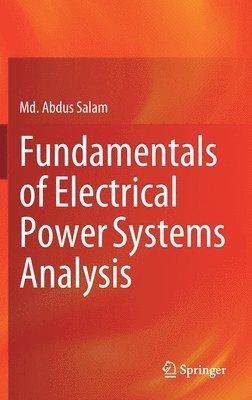 Fundamentals of Electrical Power Systems Analysis