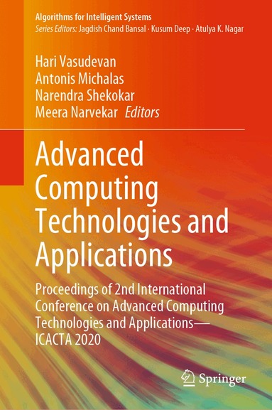 Hari Vasudevan, Antonis Michalas, Narendra Shekokar, Meera Narvekar - Advanced Computing Technologies and Applications, Inbunden