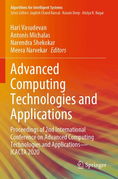 Hari Vasudevan, Antonis Michalas, Narendra Shekokar, Meera Narvekar - Advanced Computing Technologies and Applications, Häftad