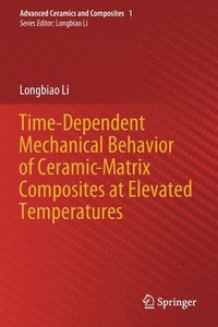bokomslag Time-Dependent Mechanical Behavior of Ceramic-Matrix Composites at Elevated Temperatures