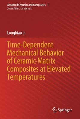 Time-Dependent Mechanical Behavior of Ceramic-Matrix Composites at Elevated Temperatures 1