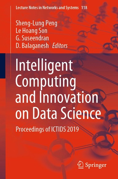 Sheng-Lung Peng, Le Hoang Son, G. Suseendran, D. Balaganesh - Intelligent Computing and Innovation on Data Science, Häftad