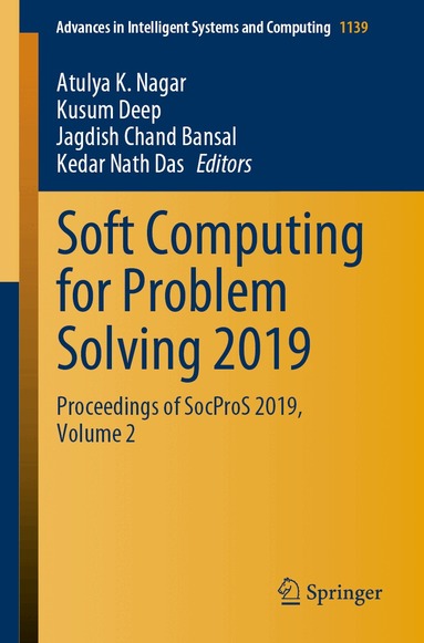 Atulya K. Nagar, Kusum Deep, Jagdish Chand Bansal, Kedar Nath Das - Soft Computing for Problem Solving 2019, Häftad