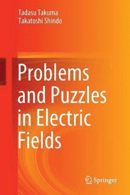 bokomslag Problems and Puzzles in Electric Fields