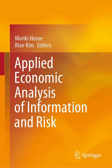 Moriki Hosoe, Iltae Kim - Applied Economic Analysis of Information and Risk, Inbunden