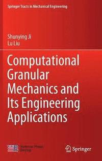 bokomslag Computational Granular Mechanics and Its Engineering Applications
