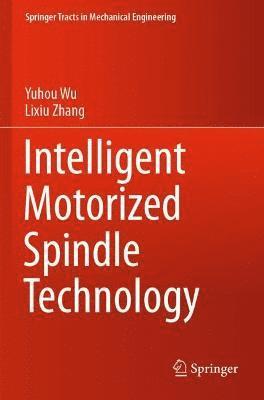 bokomslag Intelligent Motorized Spindle Technology
