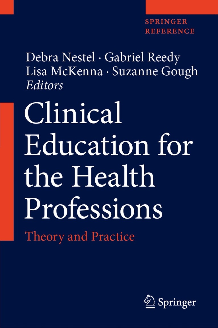 Debra Nestel, Gabriel Reedy, Lisa McKenna, Suzanne Gough - Clinical Education for the Health Professions, Inbunden